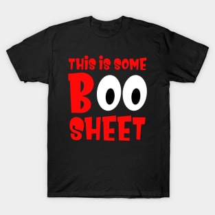 THIS IS SOME BOO SHEET - HALLOWEEN DESIGN T-Shirt